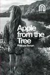 Apple From The Tree - Philippa Ronan