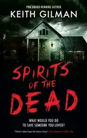 Spirits of the Dead - Keith Gilman