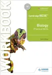 Cambridge IGCSEâ„¢ Biology Practical Skills Workbook - Salma Siddiqui