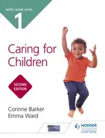 NCFE CACHE Level 1 Caring for Children Second Edition - Corinne Barker, Emma Ward