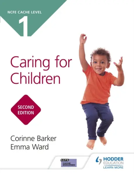 NCFE CACHE Level 1 Caring for Children Second Edition - Corinne Barker, Emma Ward