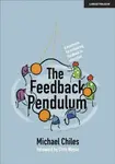 The Feedback Pendulum - Michael Chiles