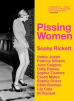 PISSING WOMEN - Sophy Rickett