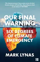 Our Final Warning - Mark Lynas