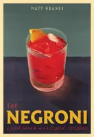 The Negroni - Matt Hranek