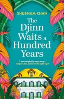 The Djinn Waits a Hundred Years - Shubnum Khan