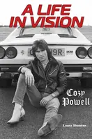 Cozy Powell A Life In Vision - Laura Shenton