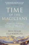 Time of the Magicians - Eilenberger Wolfram