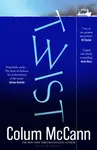 Twist - Colum McCann