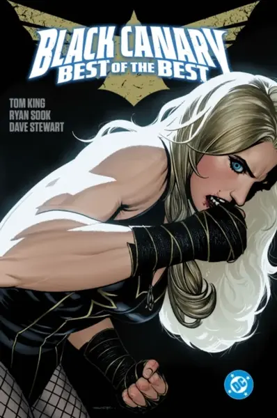 Black Canary: Best of the Best - Tom King, Ryan Sook