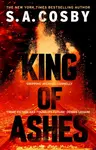 King of Ashes - S. A. Cosby