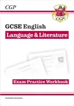 GCSE English Language & Literature Exam Practice Workbook (includes Answers) - CGP Books