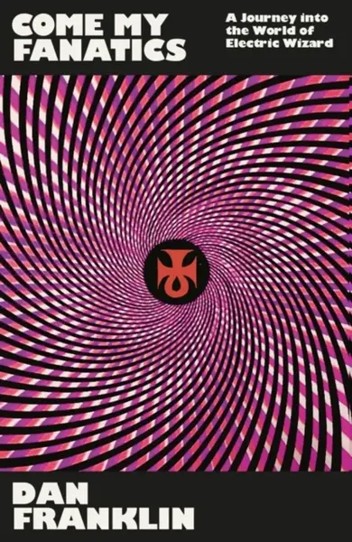 Come My Fanatics - Dan Franklin