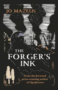 The Forger's Ink - Jo Mazelis