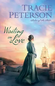Waiting on Love - Tracie Peterson