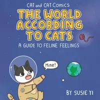 Cat and Cat Comics: The World According to Cats - Susie Yi