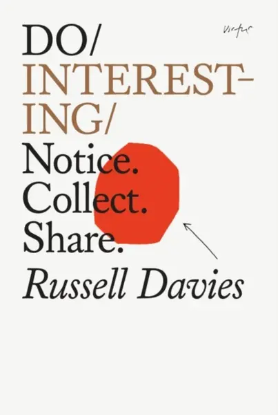 Do Interesting - Russell Davies