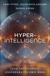 Hyperintelligence - Daniel Kafer, Lars  Tvede, Jacob Bock Axelsen
