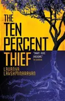 The Ten Percent Thief - Lavanya Lakshminarayan