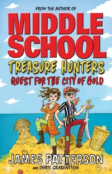 Treasure Hunters: Quest for the City of Gold - James Patterson