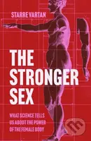 The Stronger Sex (What Science Tells us about the Power of the Female Body) - kniha z kategorie Zdraví a životní styl