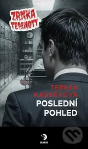 Poslední pohled - Zrnka temnoty 22 - Tereza Kadečková - kniha z kategorie Detektivky, thrillery a horory