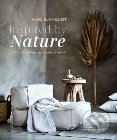 Inspired by Nature (Creating a Personal and Natural Interior)