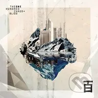 The One Hundred: Chaos & Bliss LP - The One Hundred