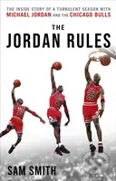 The Jordan Rules (The Inside Story of One Turbulent Season with Michael Jordan and the Chicago Bulls) - kniha z kategorie Životopisy, reportáže a…