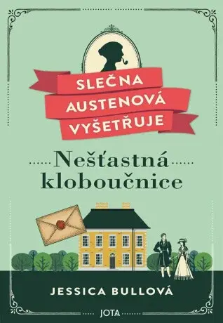 Slečna Austenová vyšetřuje: Nešťastná kloboučnice (Defekt) - Jessica Bullová