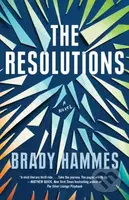 The Resolutions (A Novel) - Brady Hammes - kniha z kategorie Společenská beletrie
