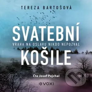 Svatební košile (audiokniha) - Tereza Bartošová - audiokniha z kategorie Detektivky, thrillery a horory