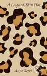 A Leopard-Skin Hat - Anne Serre - kniha z kategorie Beletrie