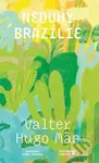 Neduhy Brazílie - Valter Hugo Mae - kniha z kategorie Společenská beletrie