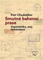 Smutné bahenní prase - Petr Chudožilov