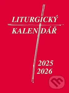 Liturgický kalendář 2025/2026 (Oficiální průvodce České biskupské konference liturgickým rokem) - kniha z kategorie Křesťanství