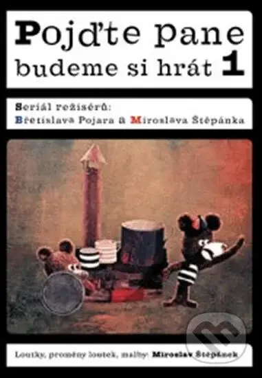 Pojďte pane, budeme si hrát 1. (DVD) - Břetislav Pojar - film z kategorie Pohádky