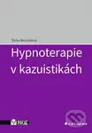 Hypnoterapie v kazuistikách - Šárka Bezvodová - kniha z kategorie Psychologie