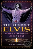 The Occult Elvis (The Mystical and Magical Life of the King) - kniha z kategorie Autobiografie
