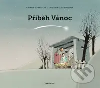 Příběh Vánoc - Raimon Carrasco, Cristina Losantos - kniha z kategorie Beletrie pro děti