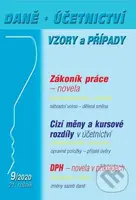Daně, účetnictví vzory a případy 9/2020 (Zákoník práce – novela v příkladech, DPH – novela v příkladech)