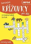 Senzační křížovky pro děti (červený sešit - vyjmenovaná slova) - kniha z kategorie Křížovky