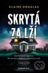 Skrytá za lží - Claire Douglas - kniha z kategorie Thrillery