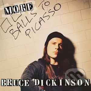 Bruce Dickinson: More Balls To Picasso - Bruce Dickinson