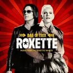 Roxette:  Bag of Trix (Music from the Roxette Vaults)