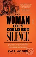 The Woman They Could Not Silence (one woman, her incredible fight for freedom, and the men who tried to make her disappear) - kniha z kategorie…
