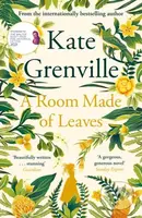 A Room Made of Leaves - Kate Grenville - kniha z kategorie Společenská beletrie