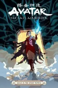Avatar: The Last Airbender -- Azula in the Spirit Temple - Wartman Peter, Faith Erin Hicks, Adele Matera