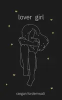 Lover Girl - Raegan Fordemwalt