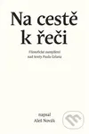 Na cestě k řeči (Filosofické zamyšlení nad texty Paula Celana) - kniha z kategorie Filozofie